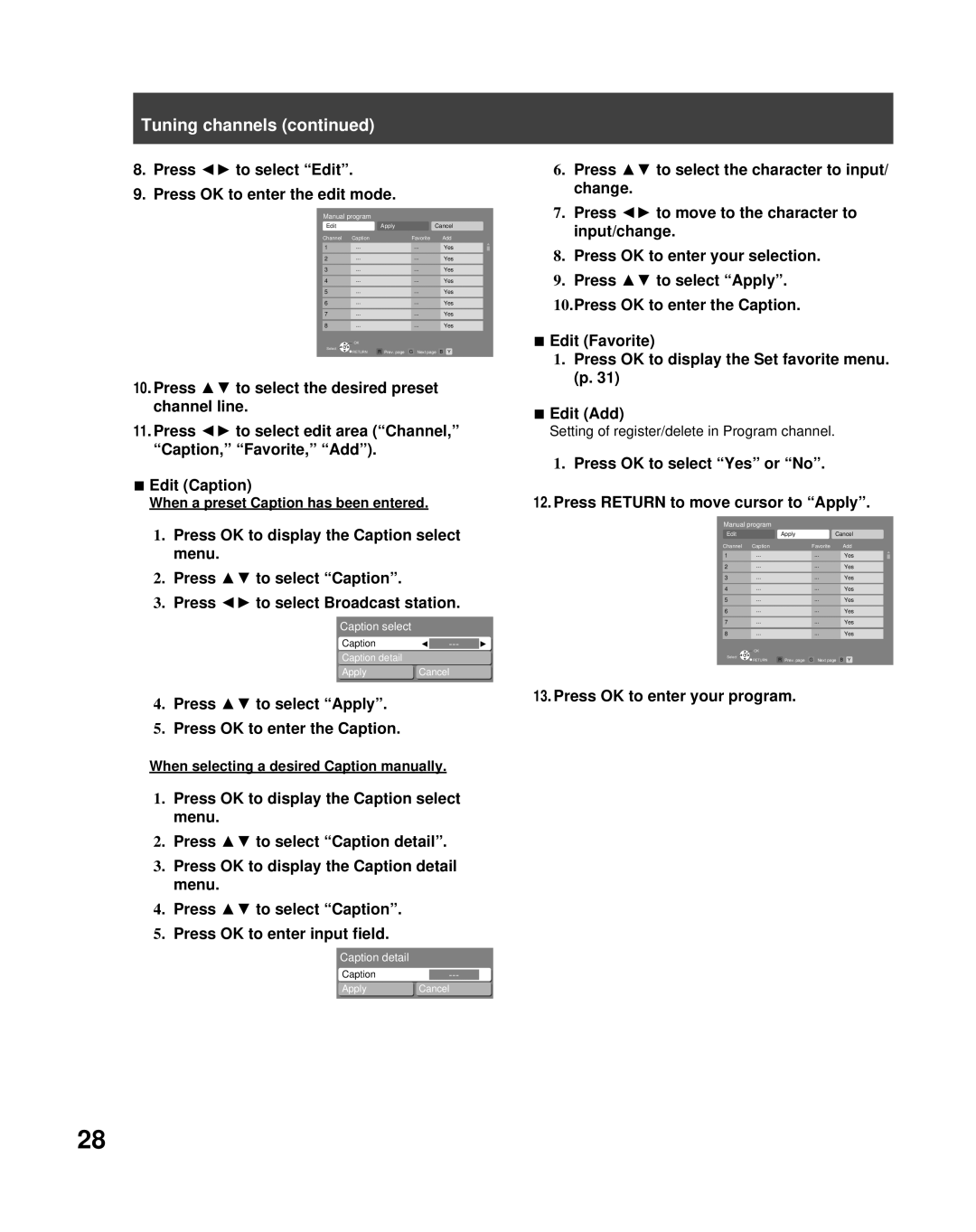 Panasonic PT-50LCZ70 Press to select Edit Press OK to enter the edit mode, Press to select the desired preset channel line 