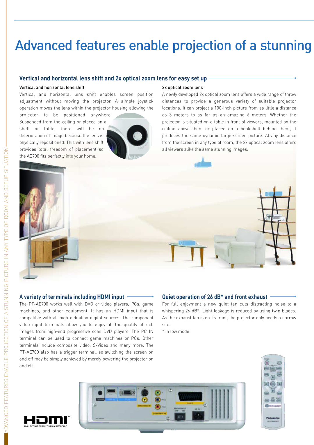 Panasonic PT-AE700E Advanced features enable projection of a stunning, Picture in ANY Type of Room and Setup Situation 