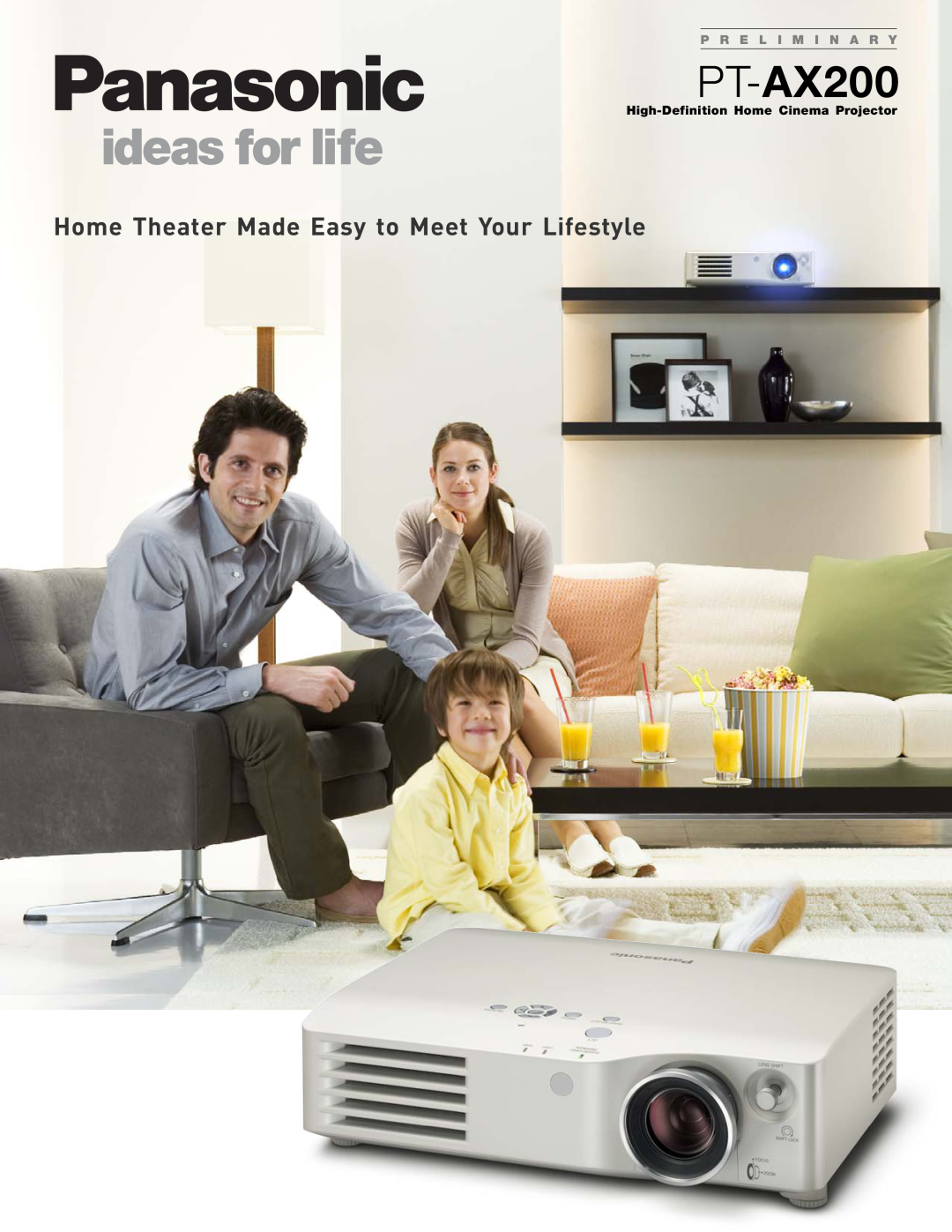 Panasonic manual PT-AX200, Home Theater Made Easy to Meet Your Lifestyle, P R E L I M I N A R Y 
