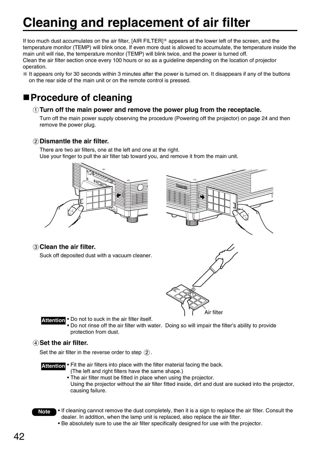 Panasonic PT-D5600UL, PT-DW5000U Cleaning and replacement of air filter, Procedure of cleaning, Dismantle the air filter 