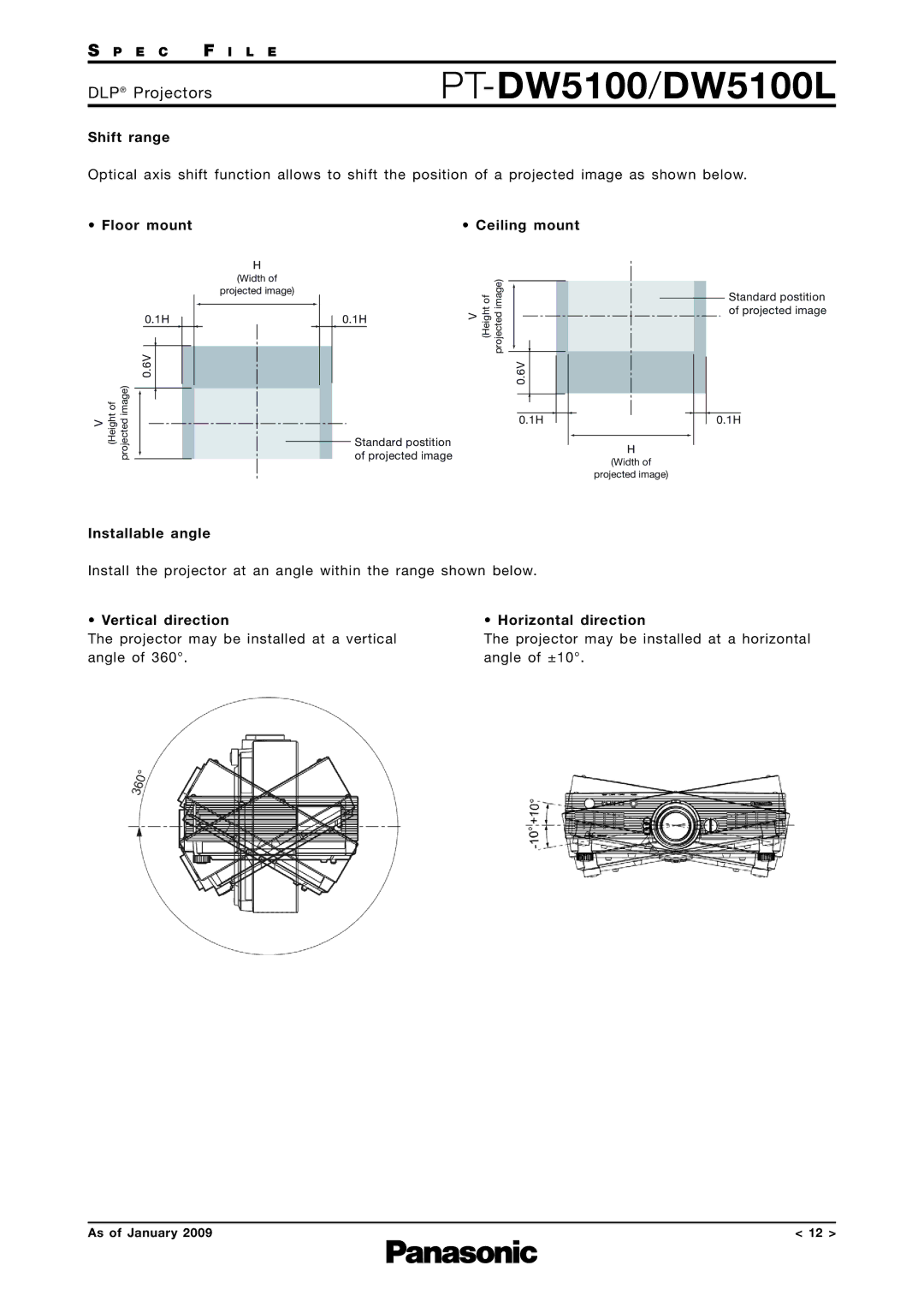 Panasonic PT-DW5100 Shift range, Floor mount, Ceiling mount, Installable angle, Vertical direction Horizontal direction 