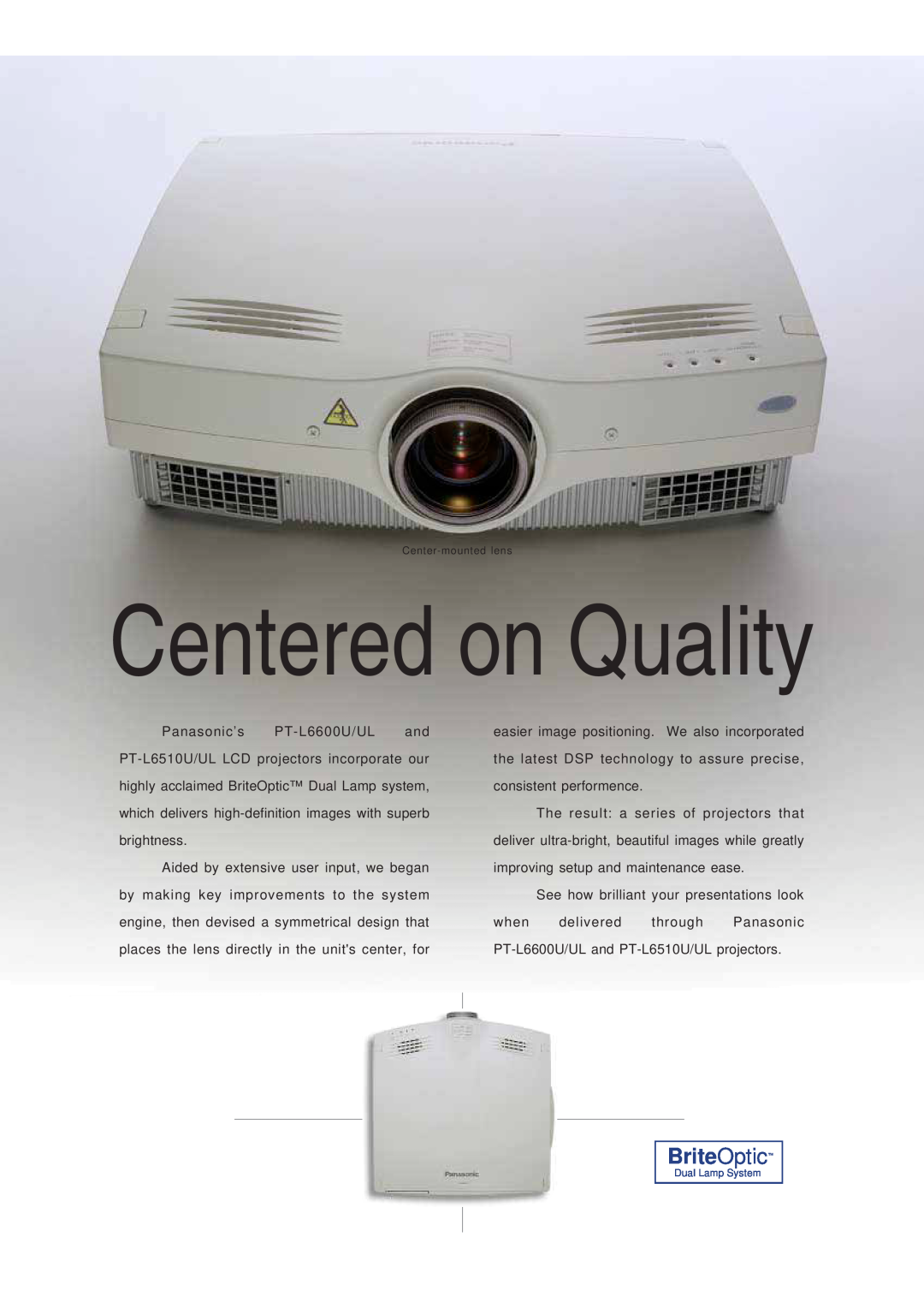 Panasonic PT-L6510UL, PT-L6600UL manual Centered on Quality, BriteOptic, See how brilliant your presentations look 