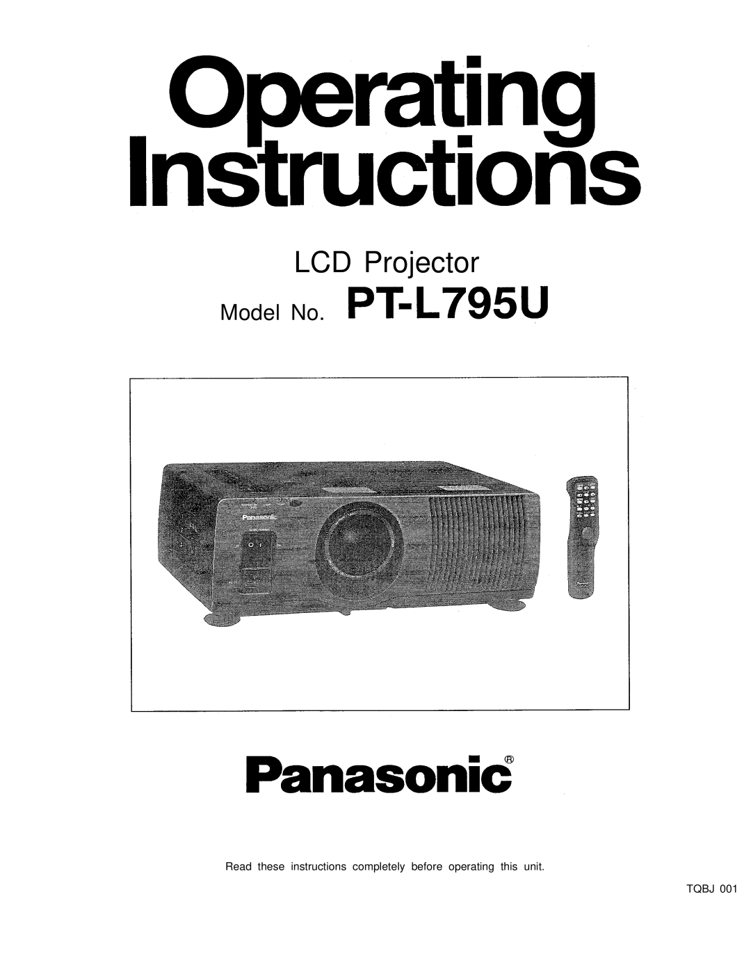 Panasonic PT-L795U manual LCD Projector, Model No, Read these instructions completely before operating this unit TQBJ 