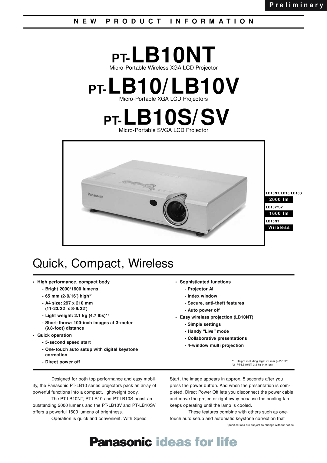Panasonic PT-LB10V specifications PT-LB10NT, PT-LB10/LB10V, PT-LB10S/SV, Quick, Compact, Wireless, P r e l i m i n a r y 
