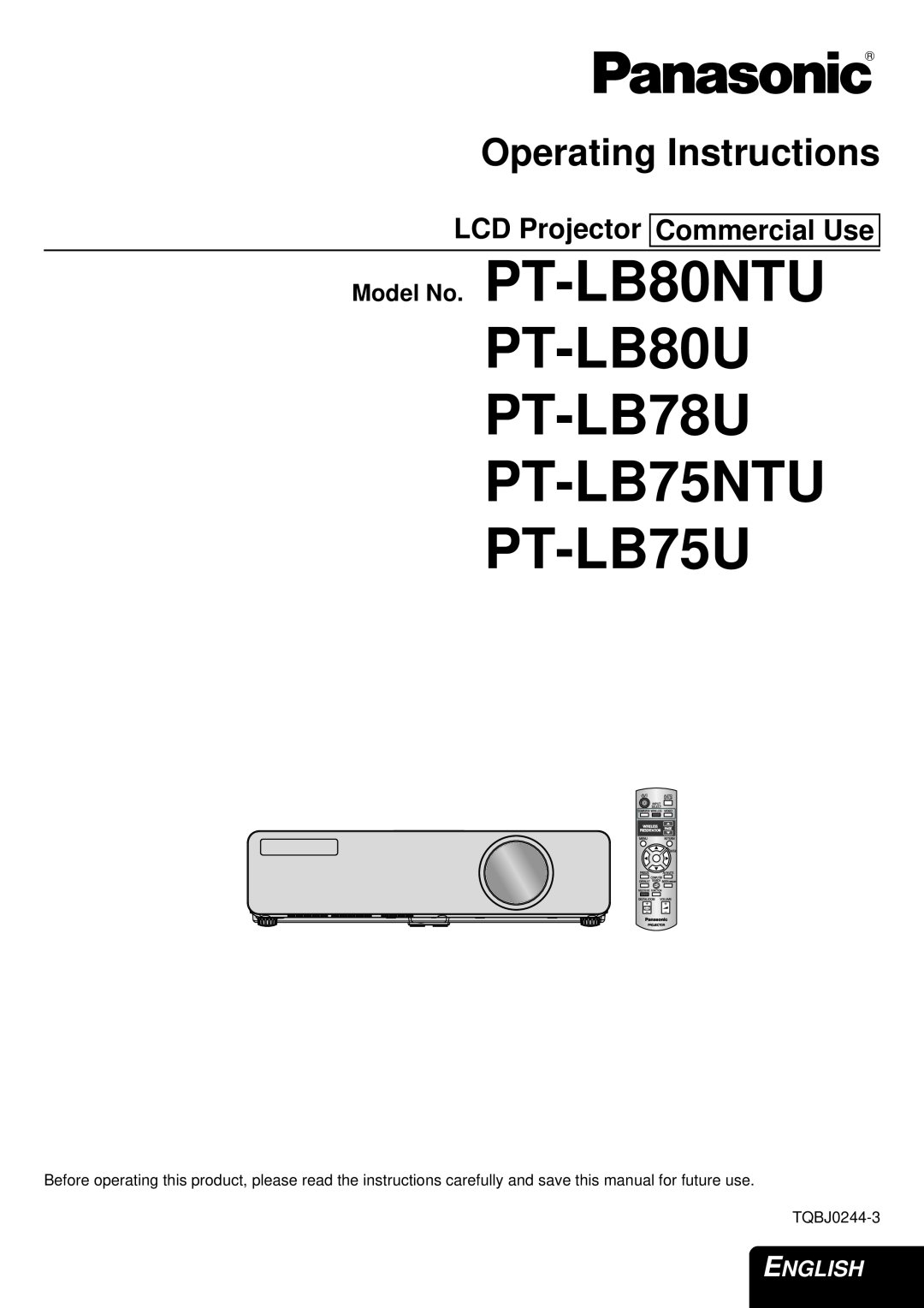 Panasonic manual LCD Projector Commercial Use, PT-LB80U PT-LB78U PT-LB75NTU PT-LB75U, Operating Instructions, English 