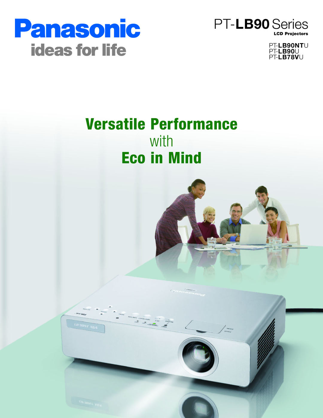 Panasonic PT-LB90 Series manual Versatile Performance With Eco in Mind 