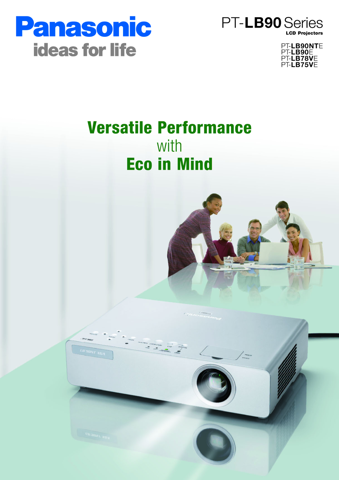 Panasonic PT-LB75VE, PT-LB90E, PT-LB90NTE, PT-LB78VE manual Versatile Performance With Eco in Mind 