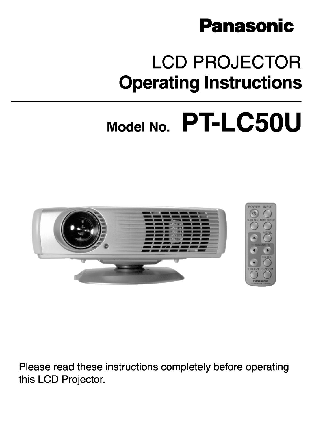 Panasonic manual Operating Instructions, Model No. PT-LC50U, Lcd Projector 