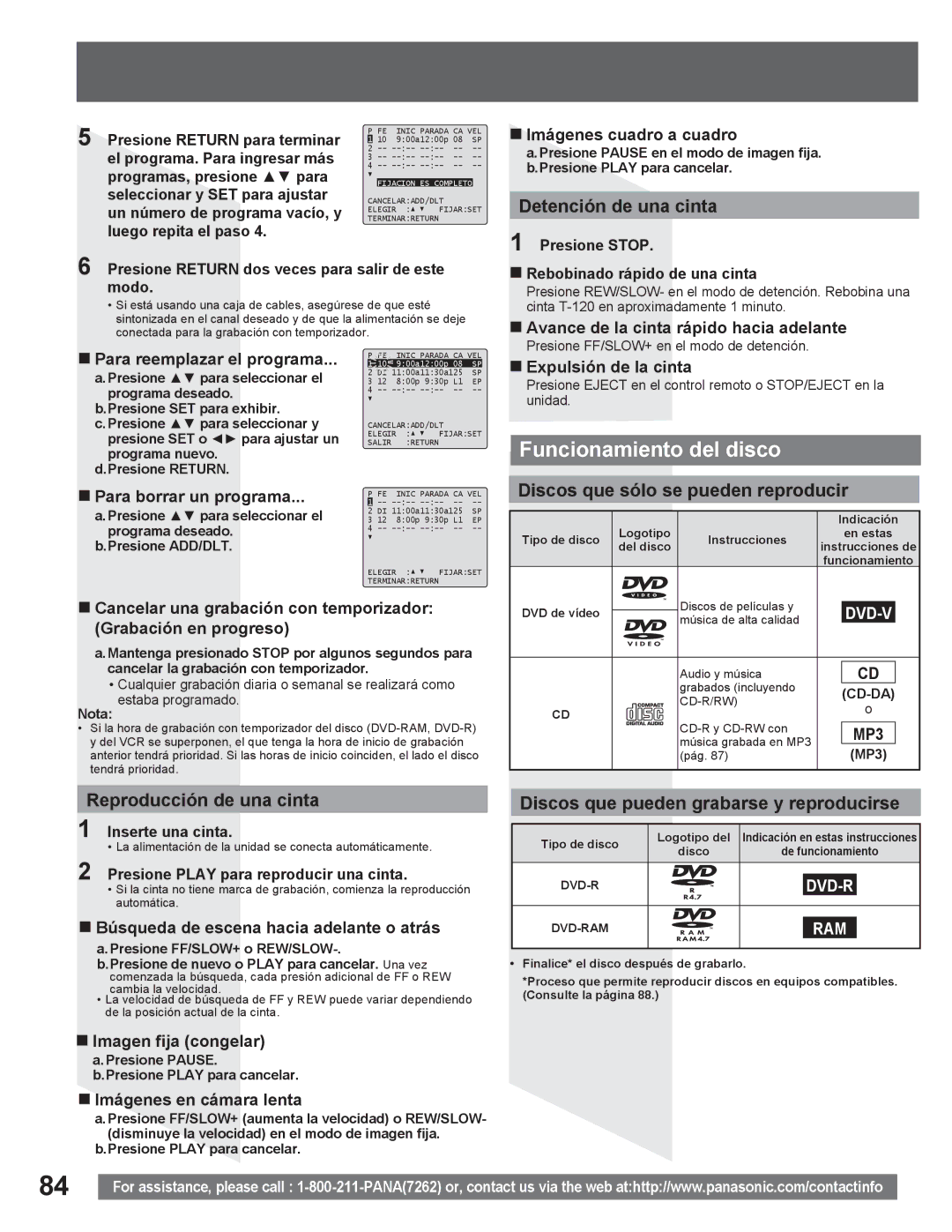 Panasonic PV DR2714 manual Funcionamiento del disco, Detención de una cinta, Discos que sólo se pueden reproducir 