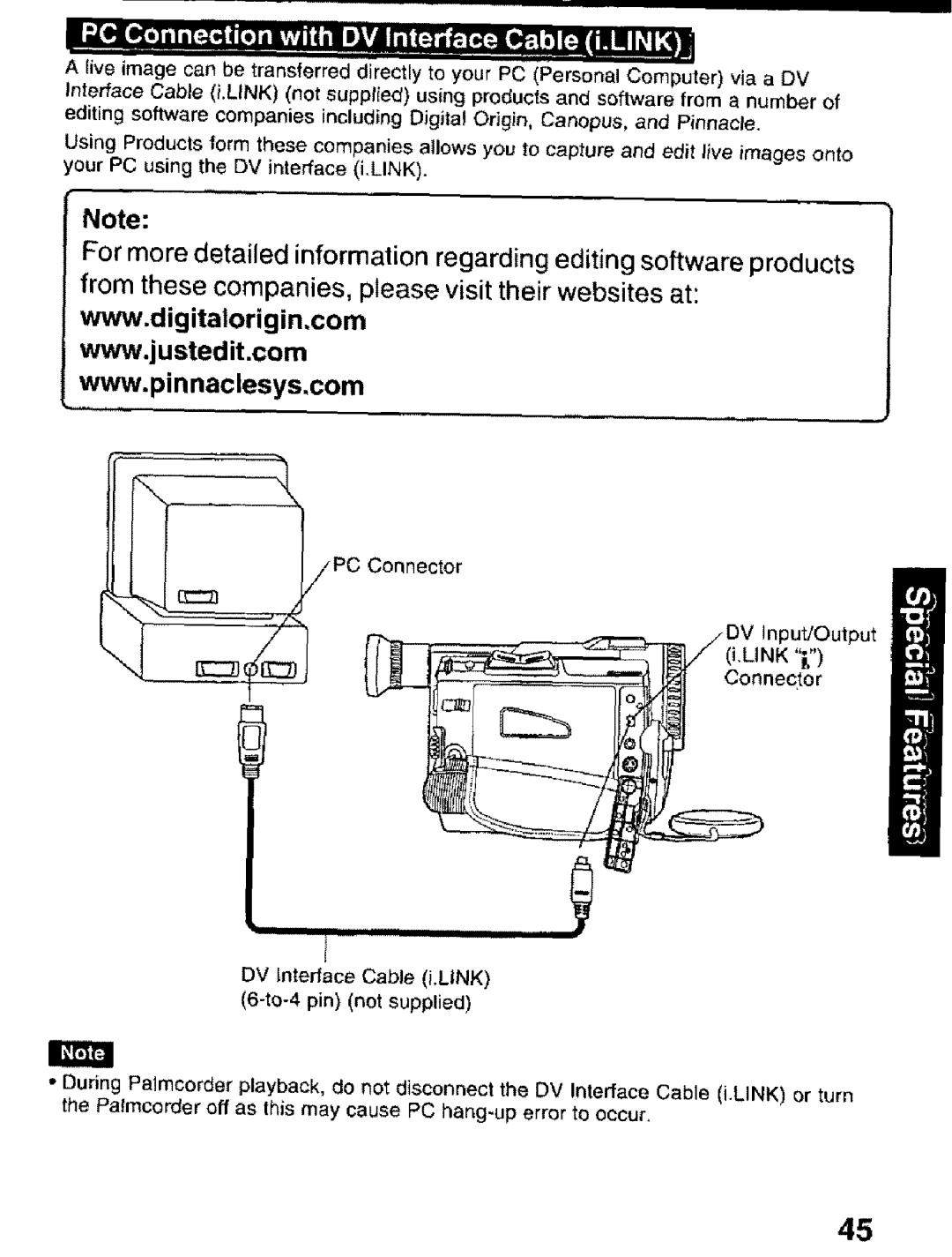 Panasonic PV-DV101 manual For more detailed information regarding editing software products 