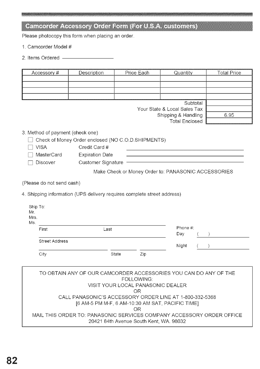 Panasonic PV-GS29 Visa, Credit Card #, AM-5 PM M-F, 6 AM-1030 AM SAT, Pacific Time, 20421 84th Avenue South Kent, WA 