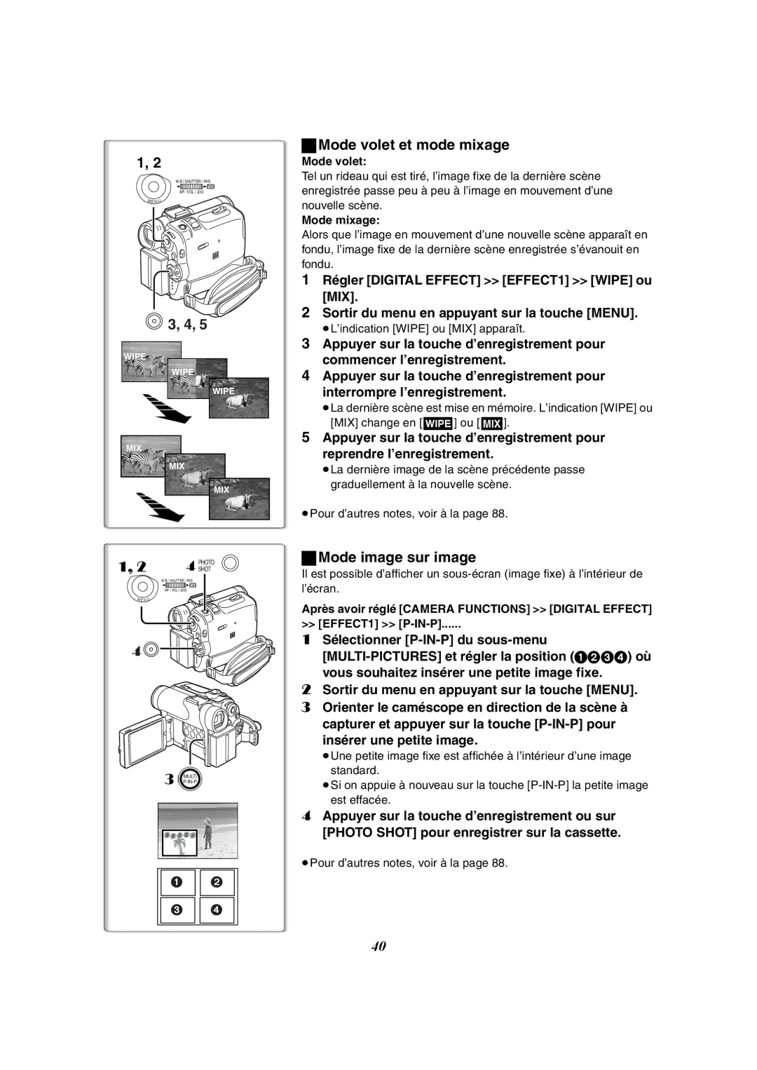 Panasonic PV-GS50-K Mode volet et mode mixage, Mode image sur image, Mode mixage, ≥L’indication Wipe ou MIX apparaît 