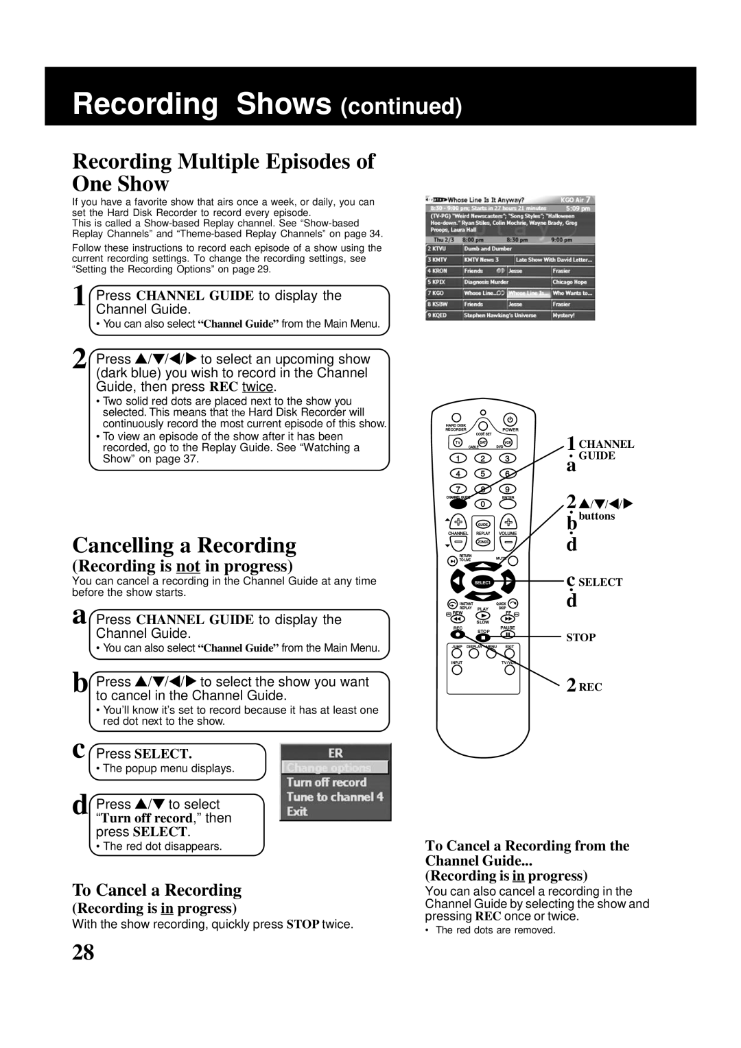 Panasonic PV-HS2000 Recording Multiple Episodes of One Show, Cancelling a Recording, Recording is not in progress 