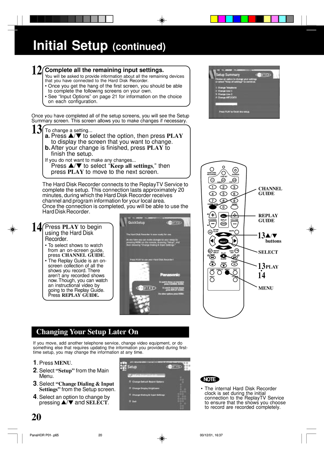 Panasonic PV-HS3000 manual Changing Your Setup Later On, Press Play to begin using the Hard Disk Recorder 