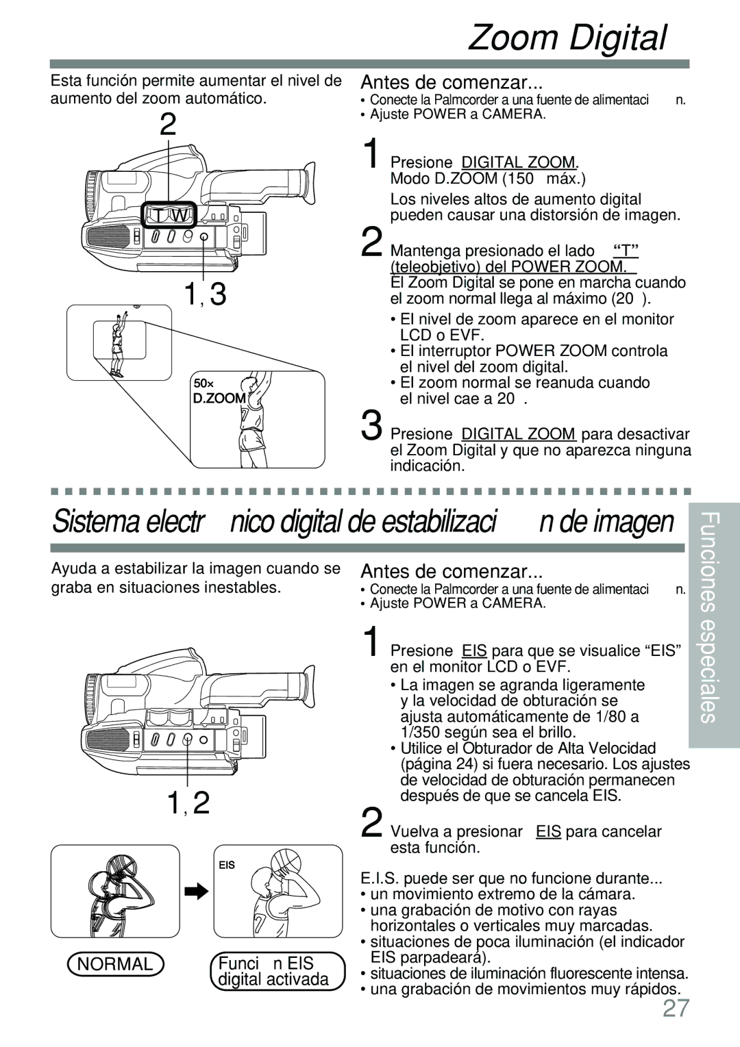 Panasonic PV-L591 Zoom Digital, Función EIS, Presione Digital ZOOM. Modo D.ZOOM 150⋅ máx, Digital activada 