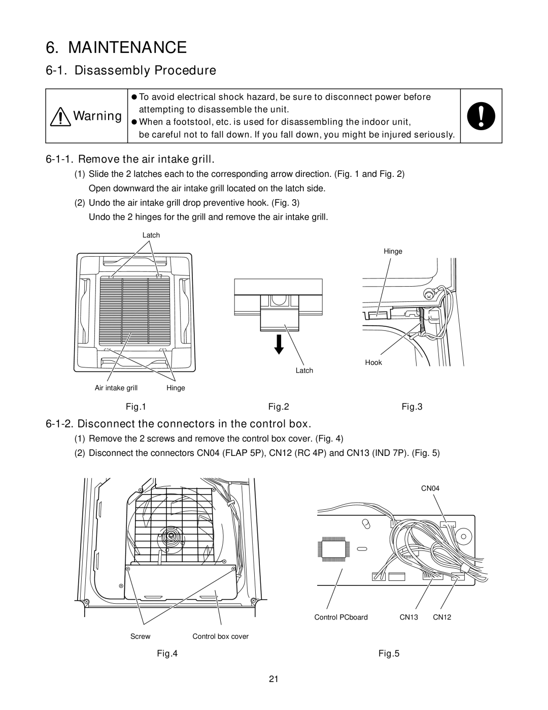 Panasonic R410A service manual Maintenance, Disassembly Procedure, Remove the air intake grill 