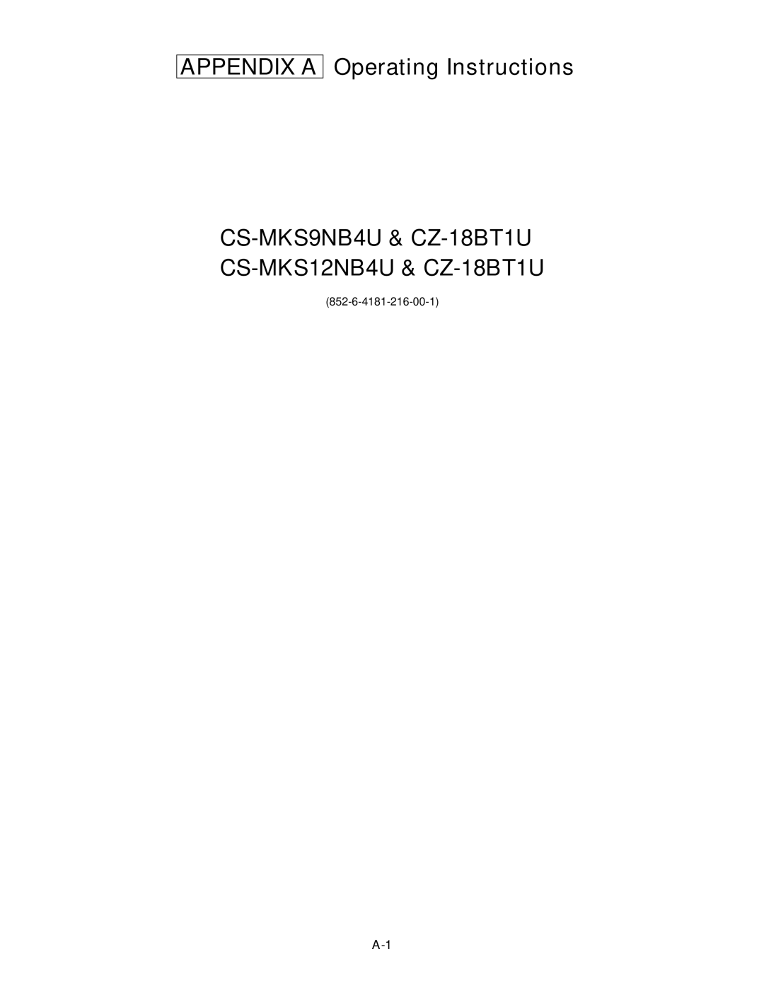 Panasonic R410A service manual Appendix a, CS-MKS9NB4U & CZ-18BT1U CS-MKS12NB4U & CZ-18BT1U 