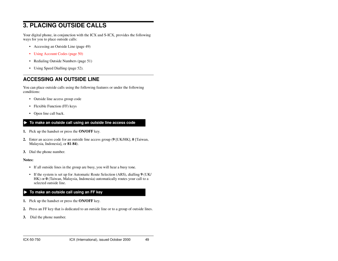 Panasonic S-ICX manual Accessing AN Outside Line, To make an outside call using an outside line access code 