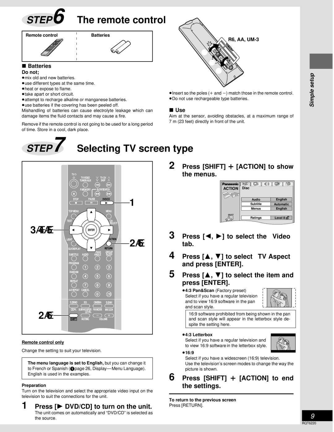 Panasonic SC-DM3 Press Shift r Action to show, Menus, Press 2, 1 to select the Video, Tab, Press 3, 4 to select TV Aspect 