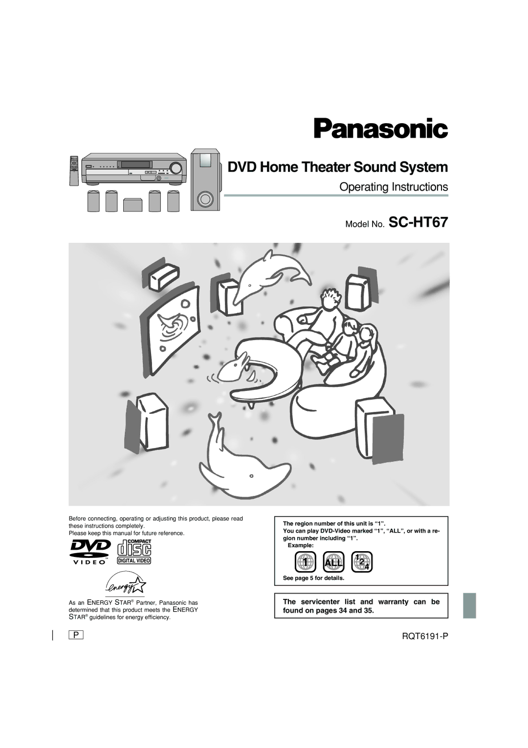 Panasonic SC-HT67 warranty Servicenter list and warranty can be found on pages 34, See page 5 for details 