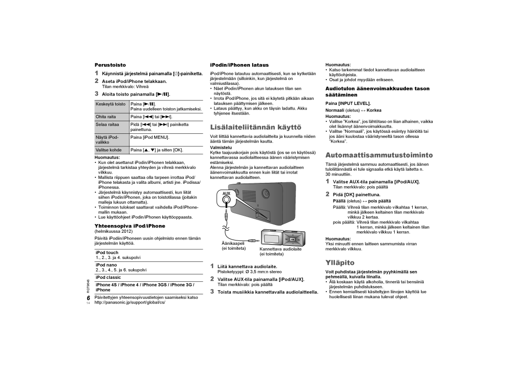 Panasonic SCGT07 manual Lisälaiteliitännän käyttö, Ylläpito, Perustoisto, iPodin/iPhonen lataus, Automaattisammutustoiminto 
