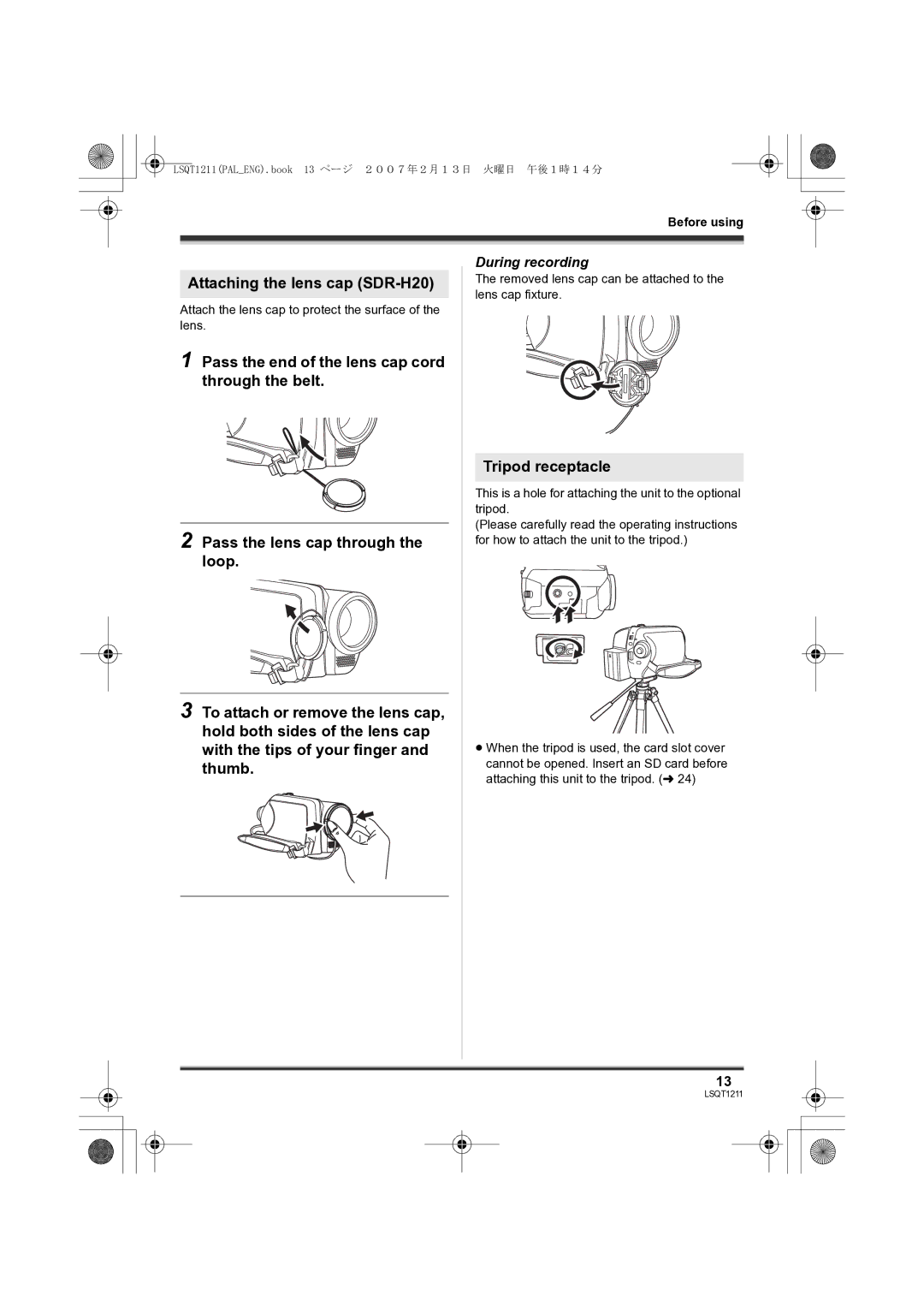 Panasonic SDR-H250EB operating instructions Attaching the lens cap SDR-H20, Tripod receptacle, During recording 