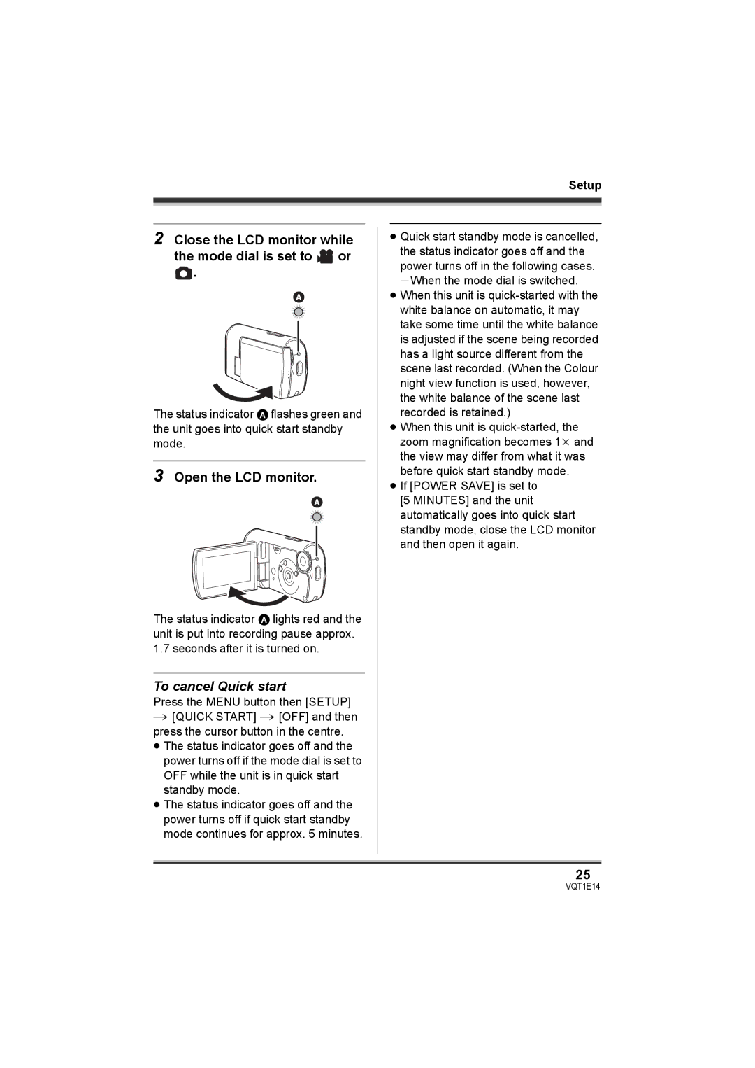 Panasonic SDR-S10 Close the LCD monitor while the mode dial is set to or, Open the LCD monitor, To cancel Quick start 