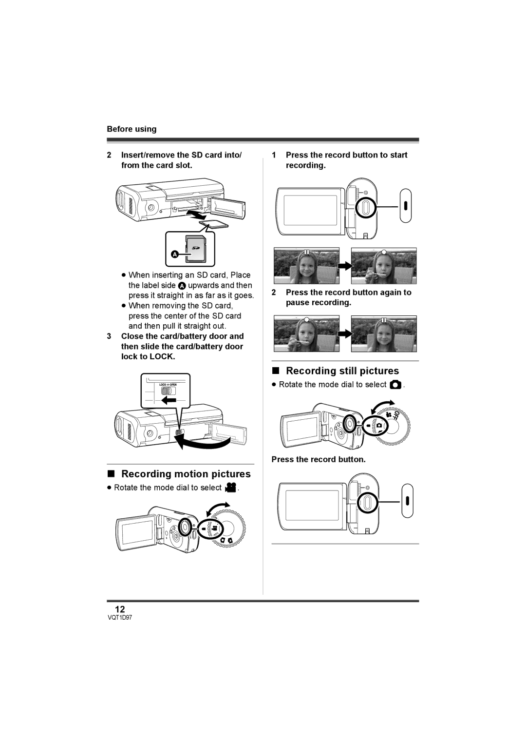 Panasonic SDR-S10PC operating instructions Recording motion pictures, Recording still pictures, Press the record button 