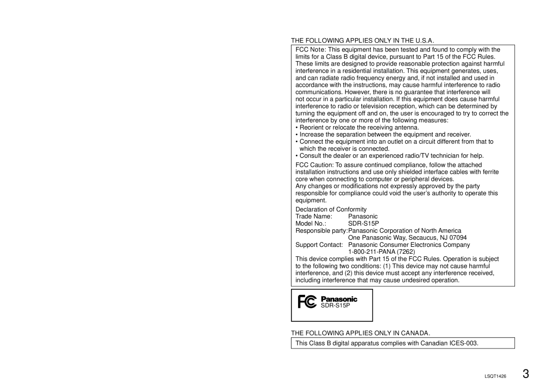 Panasonic SDR-S15PC Responsible partyPanasonic Corporation of North America, One Panasonic Way, Secaucus, NJ 