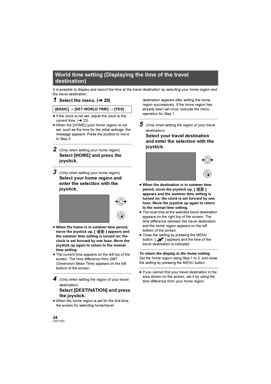 Panasonic SDR-S26 operating instructions Select Home and press the joystick, Select Destination and press the joystick 