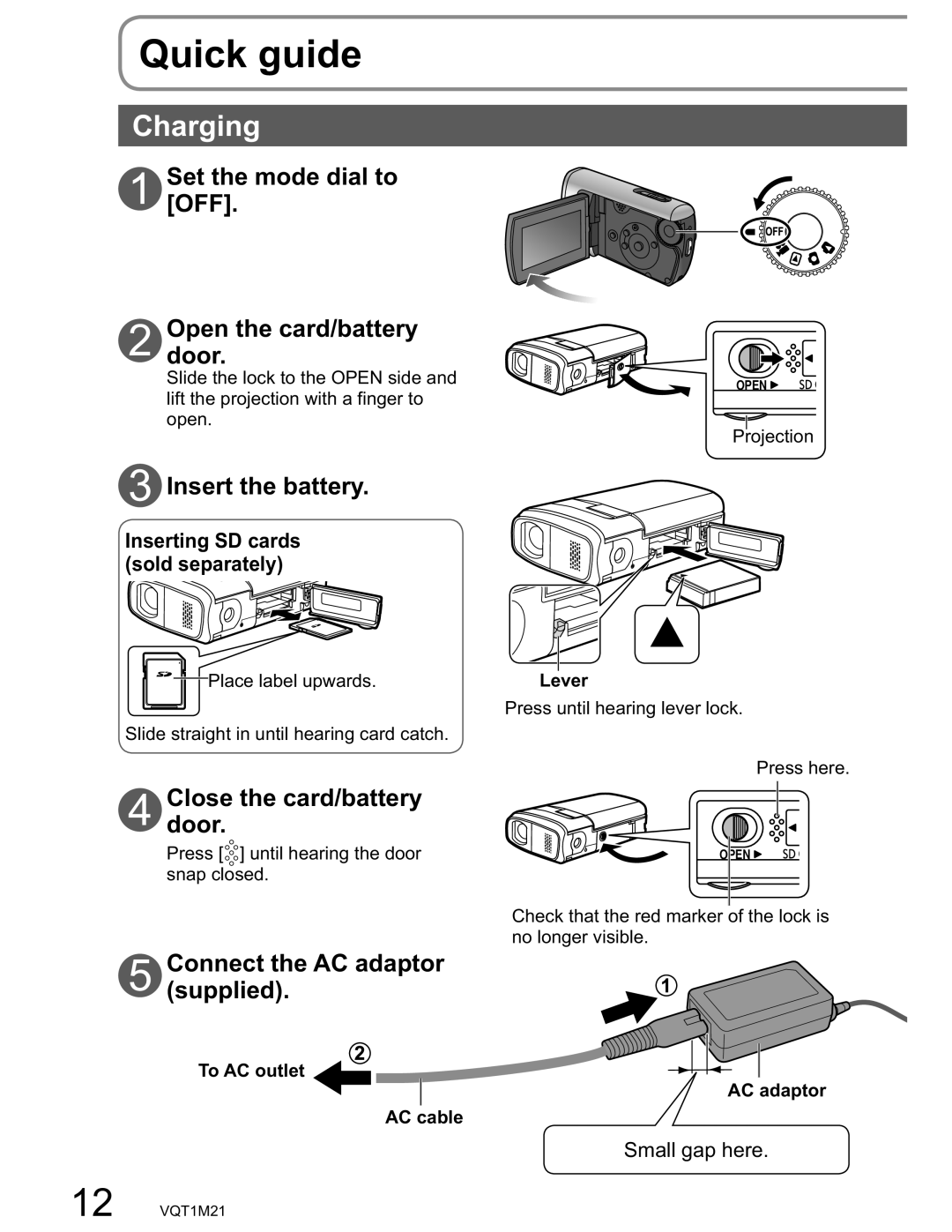 Panasonic SDR-SW20PC Quick guide, Set the mode dial to OFF Opendoor. the card/battery, Insert the battery 