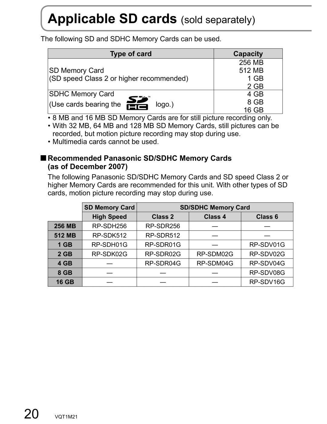 Panasonic SDR-SW20PC Recommended Panasonic SD/SDHC Memory Cards as of December, Type of card Capacity 