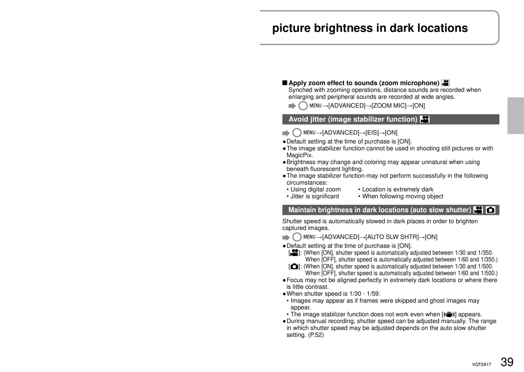 Panasonic SDR-SW21P Picture brightness in dark locations, Avoid jitter image stabilizer function, →Advanced→Zoom Mic→On 