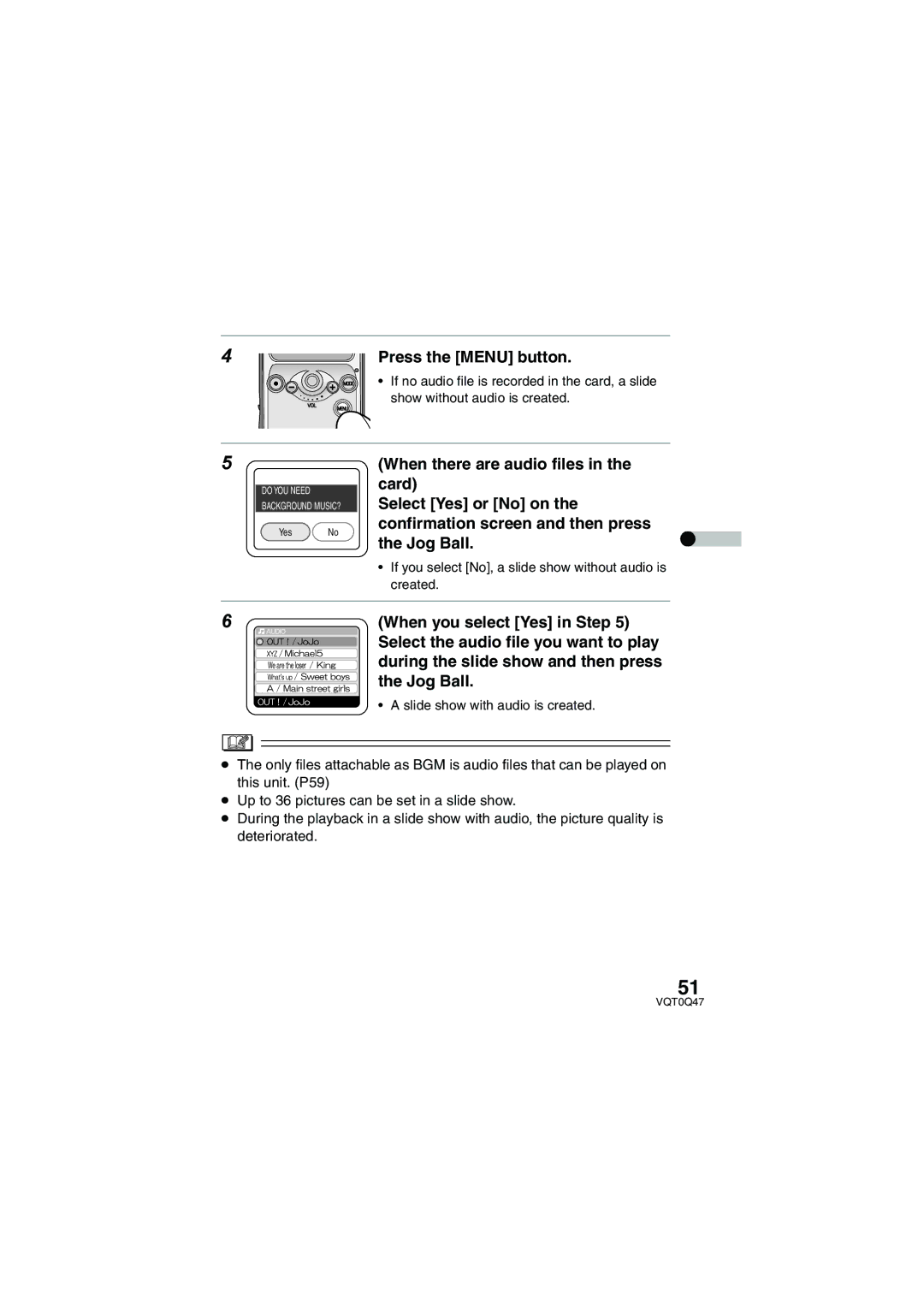 Panasonic SV-AS3 When you select Yes in Step, Select the audio file you want to play, During the slide show and then press 