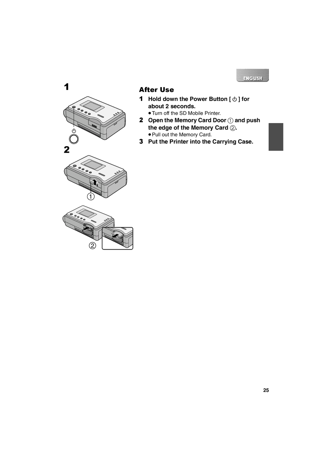 Panasonic SV-P20U manual After Use, Hold down the Power Button for about 2 seconds, Put the Printer into the Carrying Case 