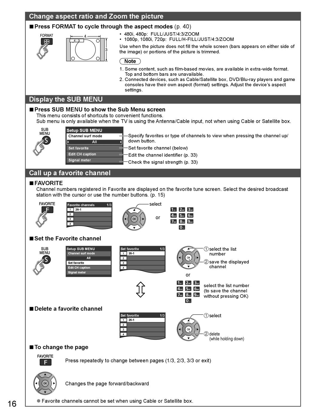 Panasonic TC-32LX44 owner manual Change aspect ratio and Zoom the picture, Display the SUB Menu, Call up a favorite channel 