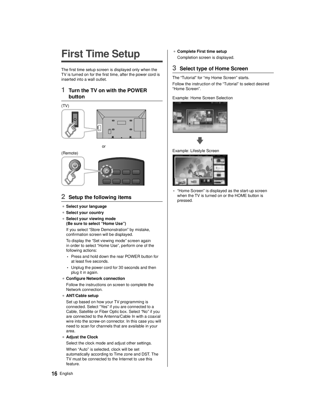 Panasonic TC-50AS530U, TC-39AS530U First Time Setup, Turn the TV on with the Power button, Setup the following items 