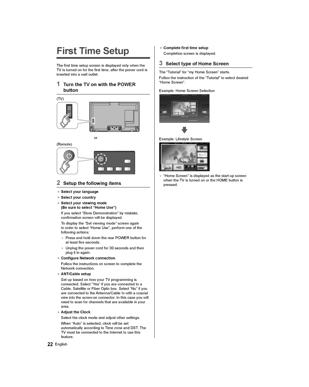 Panasonic TC-58AX800U, TC-65AX800U First Time Setup, Turn the TV on with the Power button, Setup the following items 