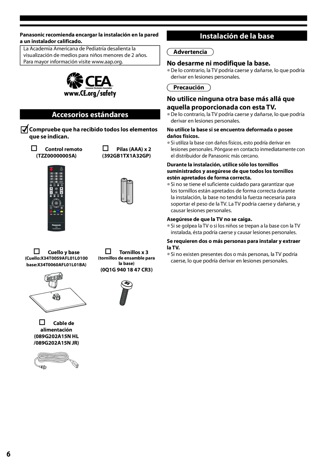 Panasonic TC-L24X5 manual Accesorios estándares, Instalación de la base, No desarme ni modifique la base, Precaución 