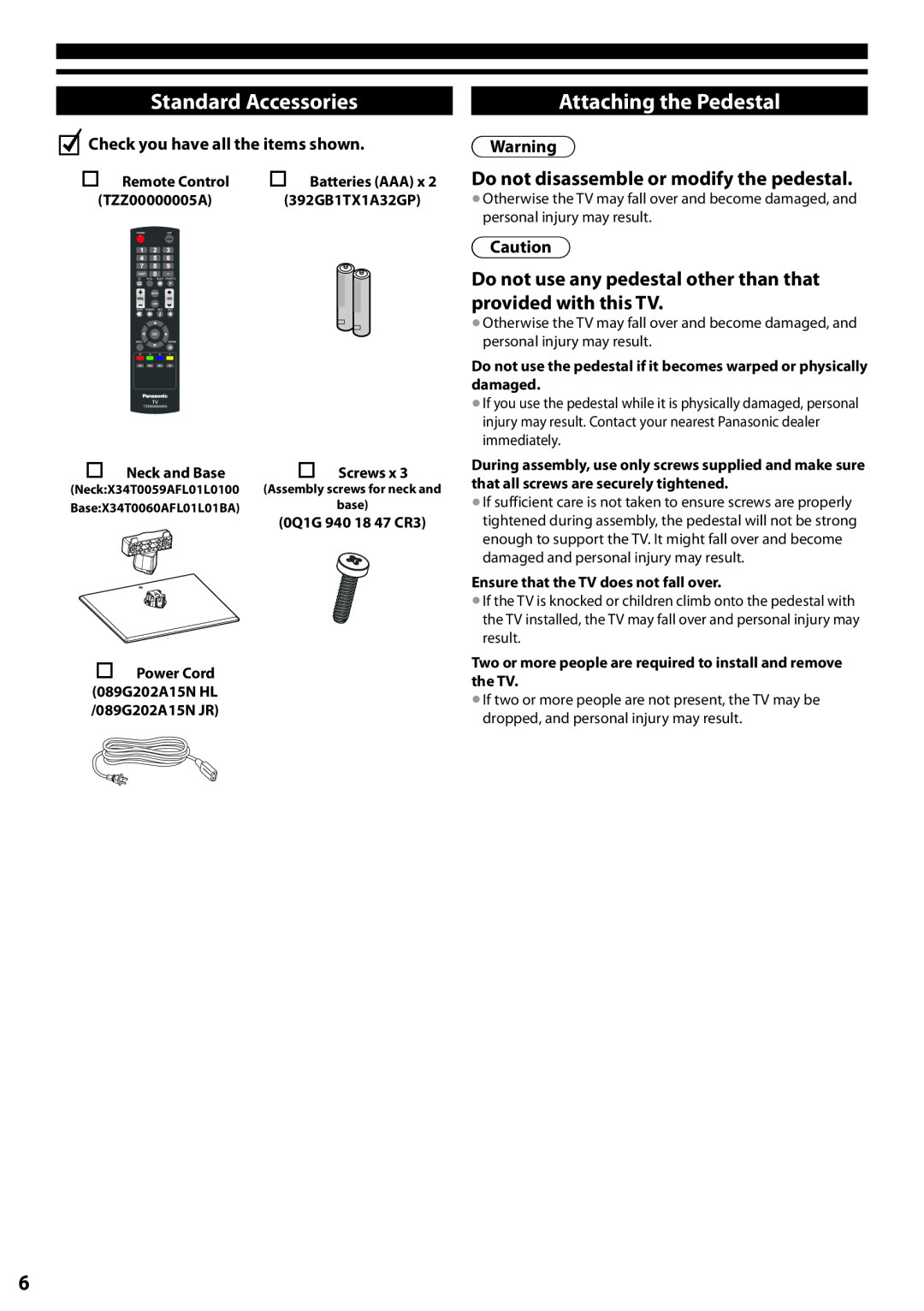 Panasonic TC-L24X5 owner manual Standard Accessories, Attaching the Pedestal, Do not disassemble or modify the pedestal 