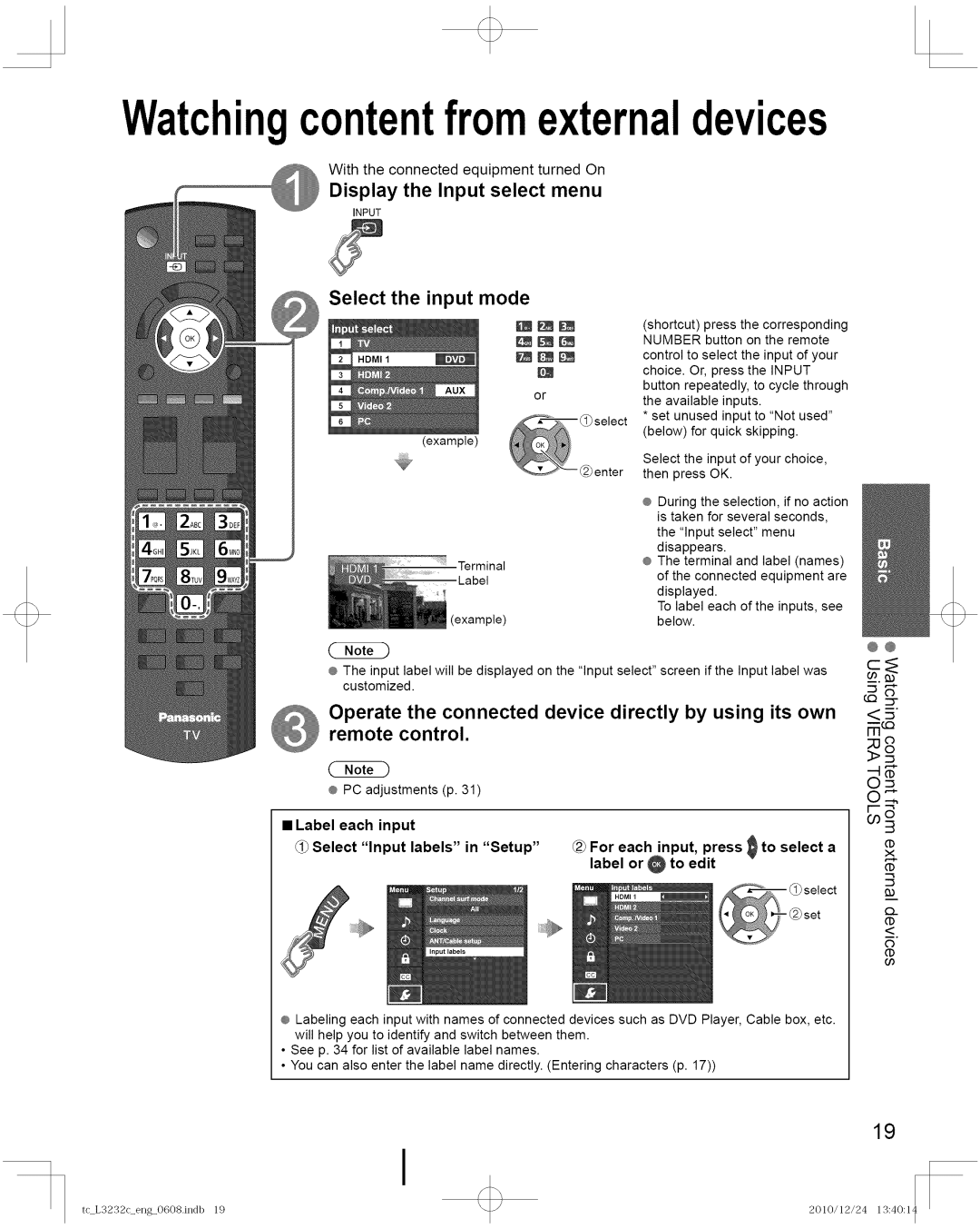 Panasonic TC-L3232C Watchingcontentfromexternaldevices, Select the input mode, With the connected equipment turned On 