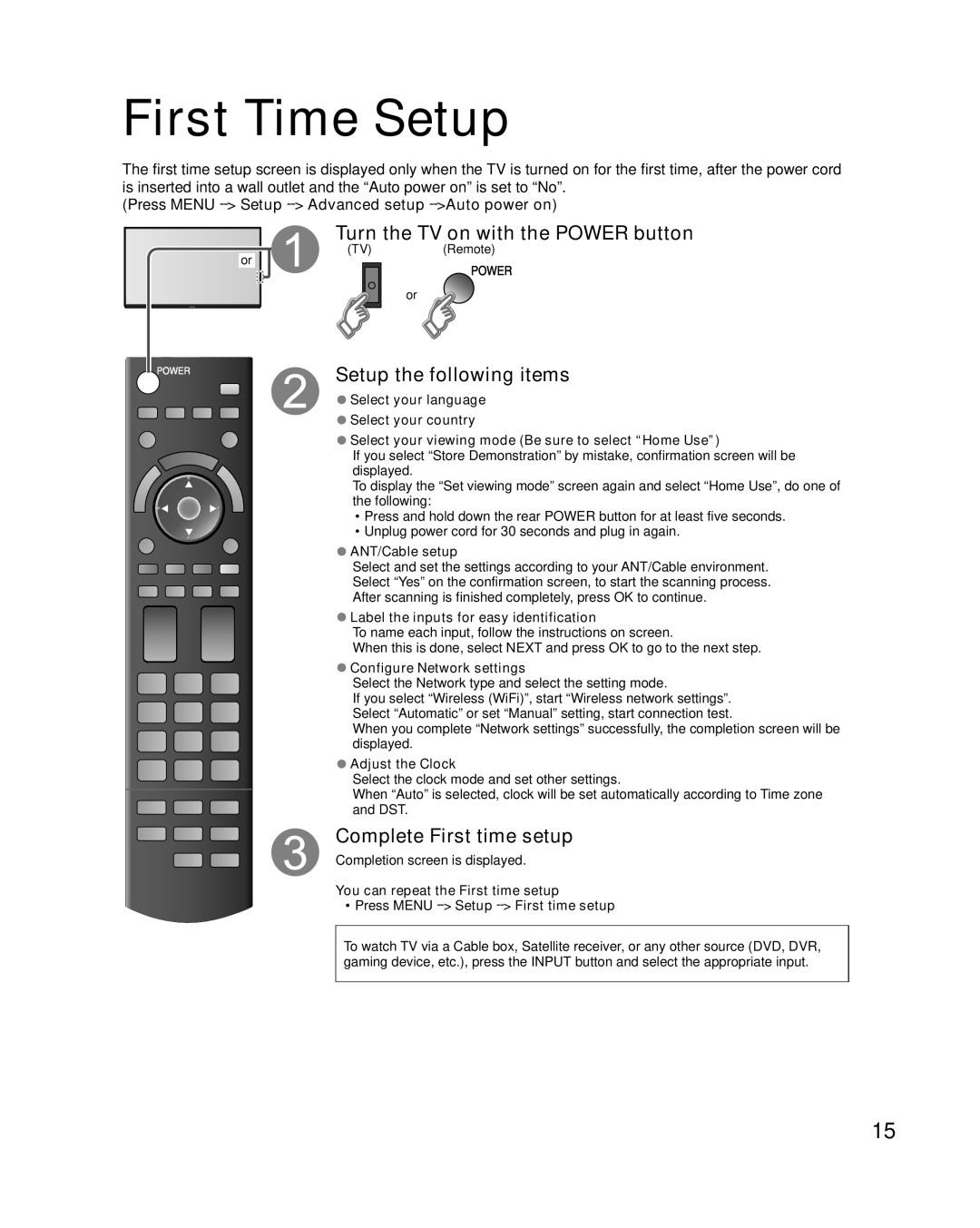 Panasonic TC-L55DT50, TC-L47DT50, TCL47DT50 First Time Setup, Press Menu --Setup --Advanced setup --Auto power on 