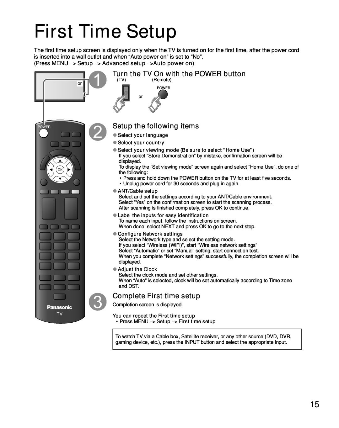 Panasonic Panasonic TC-L47E50, TC-L55ET5 First Time Setup, Turn the TV On with the POWER button, Setup the following items 