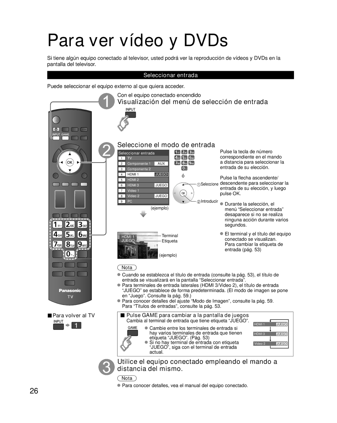 Panasonic TC-P42G10 Para ver vídeo y DVDs, Seleccionar entrada, Para conocer detalles, vea el manual del equipo conectado 