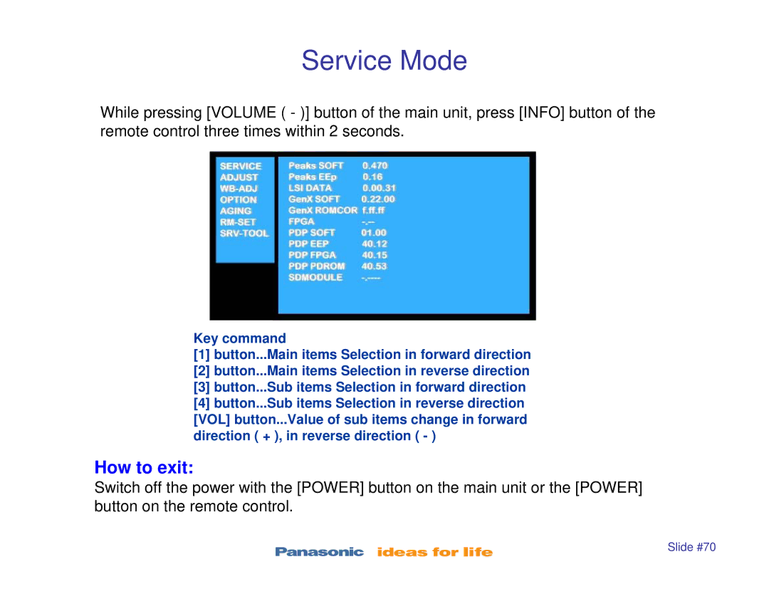 Panasonic TC-P42S1, TC-P50S1, TC-P46S1, TC-P42X1, TC-P50X1 manual Service Mode, How to exit 