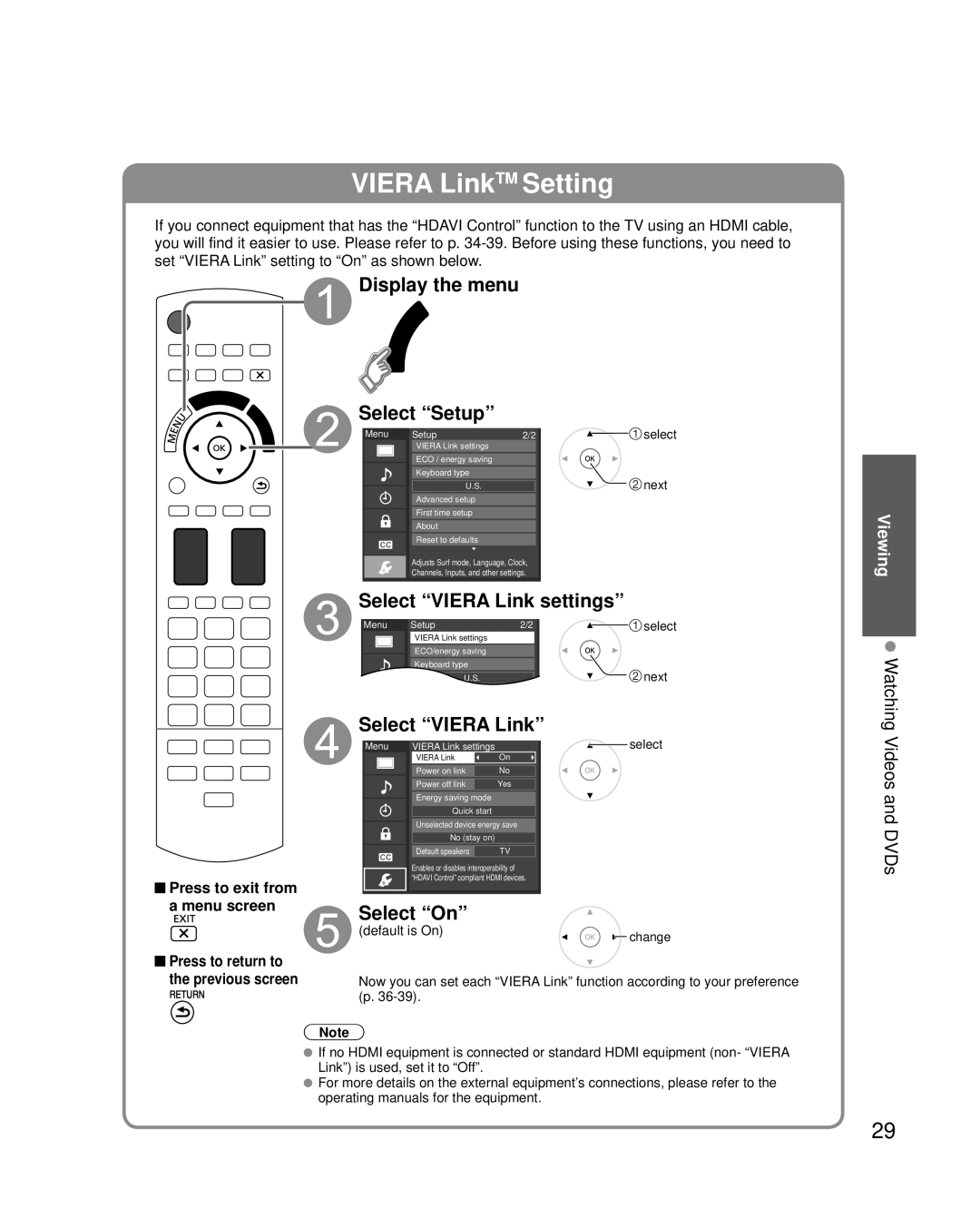 Panasonic TC-P54G20, TC-P50G20 Display the menu Select Setup, Select Viera Link settings, Select On, Default is On 