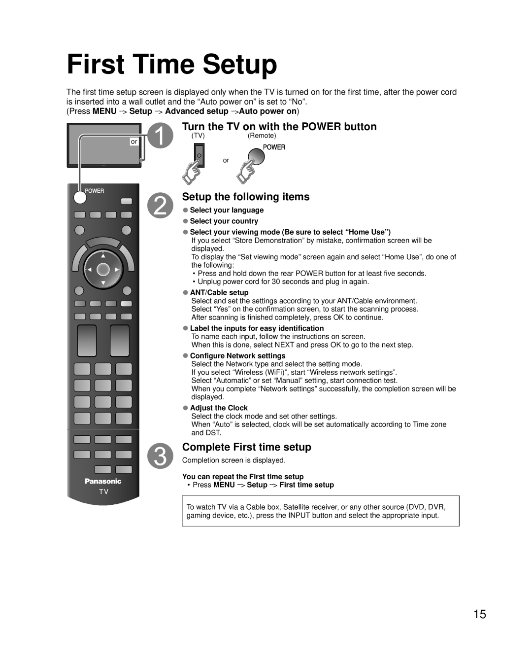 Panasonic TC-P65GT50, TC-P50GT50, TC-P60GT50 First Time Setup, Press Menu --Setup --Advanced setup --Auto power on 