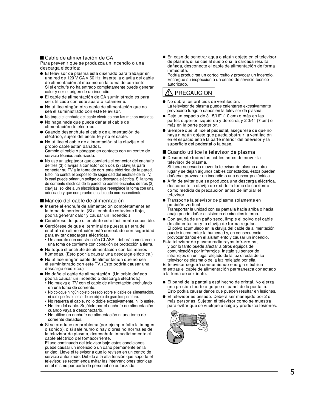 Panasonic TC-P58VT25 Cable de alimentación de CA, Manejo del cable de alimentación, Cuando utilice la televisor de plasma 