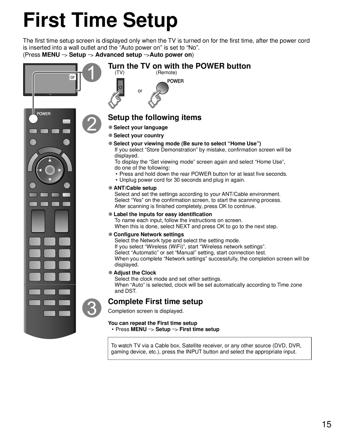 Panasonic TC-P50ST50, TC-P65ST50, TC-P55ST50 First Time Setup, Press Menu --Setup --Advanced setup --Auto power on 