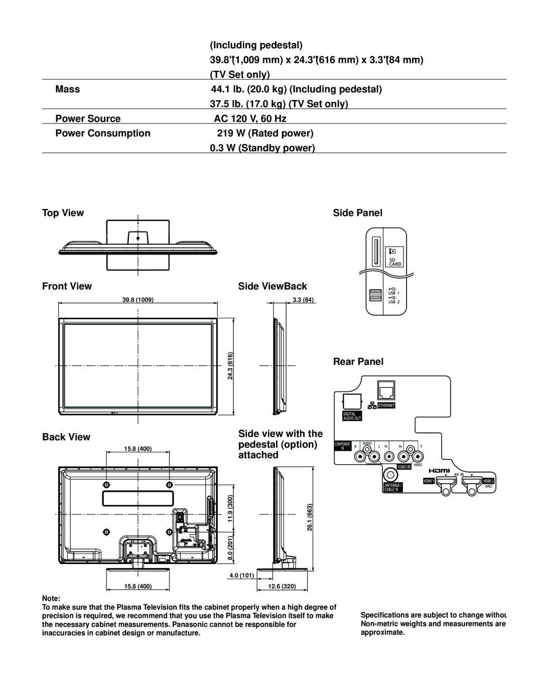 Panasonic TCP42XT50 Top View Front View, Side ViewBack, Side Panel Rear Panel Back View, Pedestal option, Attached 